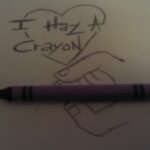 I Haz A Crayon